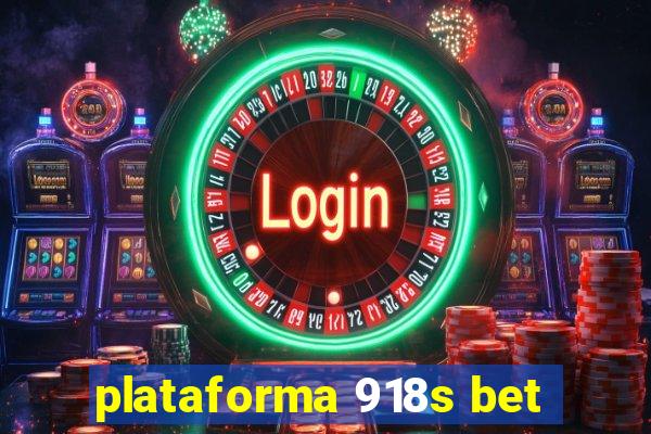 plataforma 918s bet